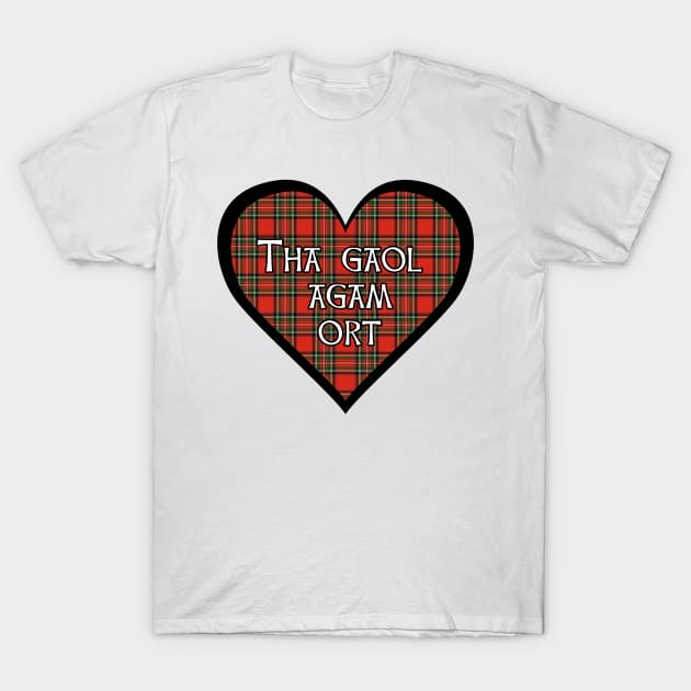 Royal Stewart tartan heart "Tha gaol Agam ort" T-Shirt by Kyttsy Krafts